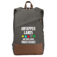 Untapped Lands Trust Issues Magic Funny Geek Tcg Classic Fit Cotton Canvas Backpack
