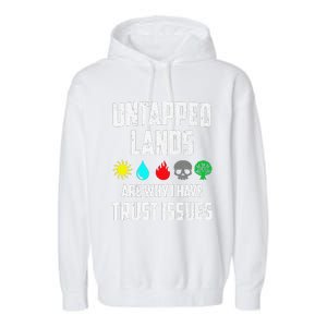 Untapped Lands Trust Issues Magic Funny Geek Tcg Classic Fit Garment-Dyed Fleece Hoodie