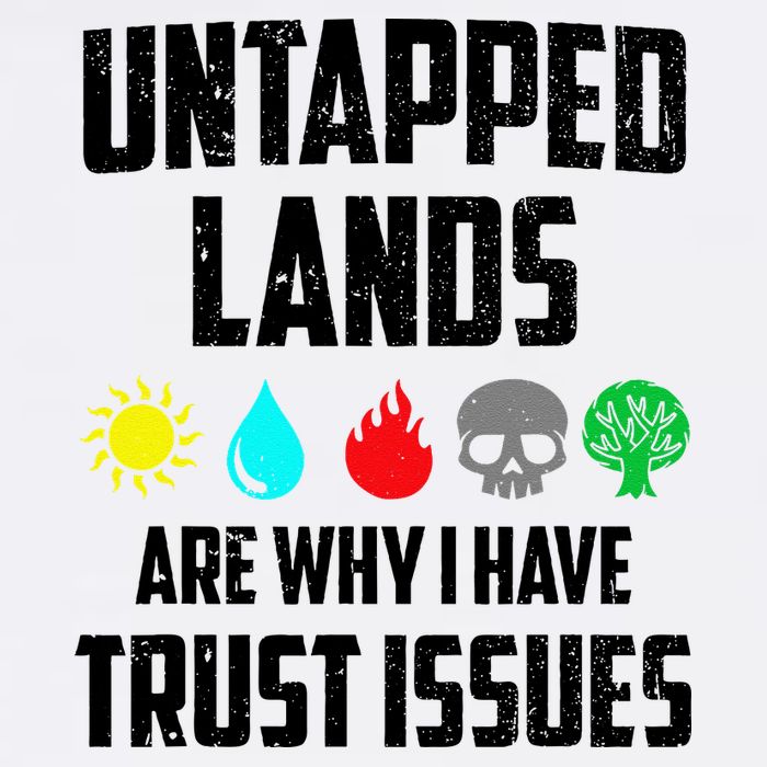 Untapped Lands Trust Issues Magic Funny Geek Tcg Classic Fit Garment-Dyed Sweatshirt