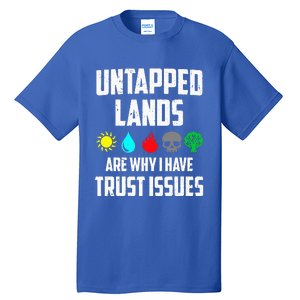 Untapped Lands Trust Issues Magic Funny Geek TCG Classic Fit Short Sleeve Black Tall T-Shirt