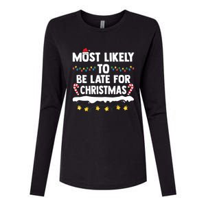 Untitledmost Likely To Be Late For Christmas Matching Family Xmas Womens Cotton Relaxed Long Sleeve T-Shirt