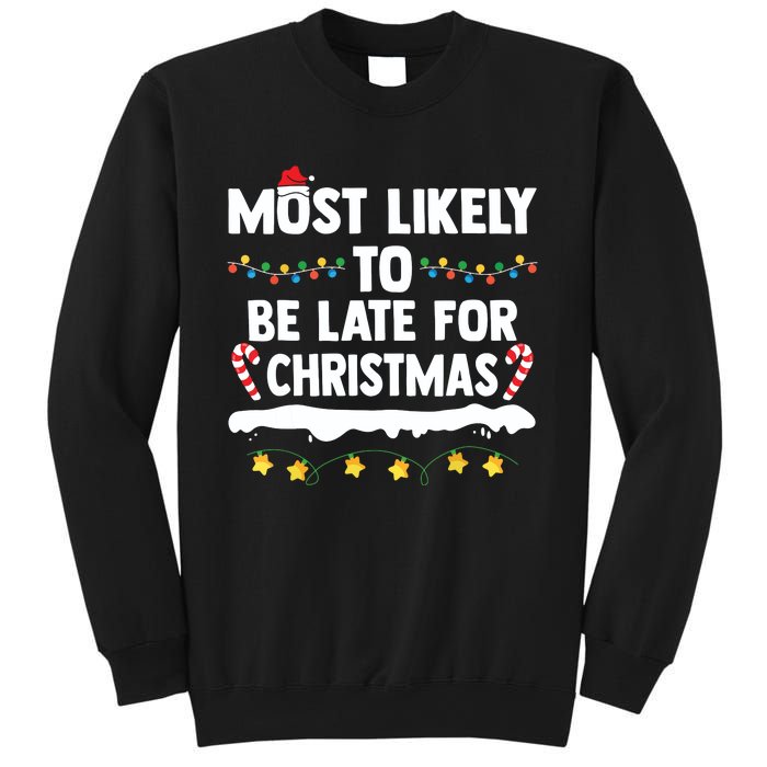 Untitledmost Likely To Be Late For Christmas Matching Family Xmas Sweatshirt