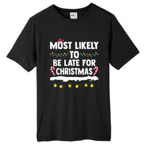 Untitledmost Likely To Be Late For Christmas Matching Family Xmas Tall Fusion ChromaSoft Performance T-Shirt