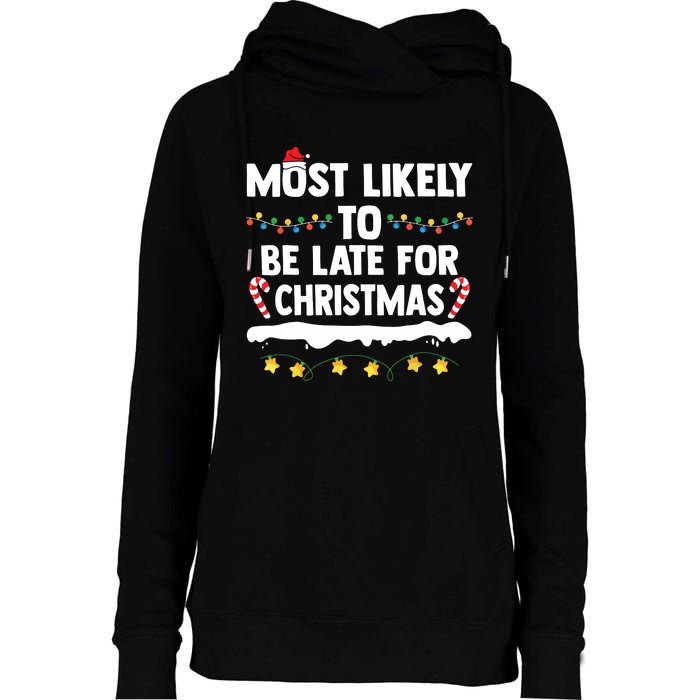 Untitledmost Likely To Be Late For Christmas Matching Family Xmas Womens Funnel Neck Pullover Hood