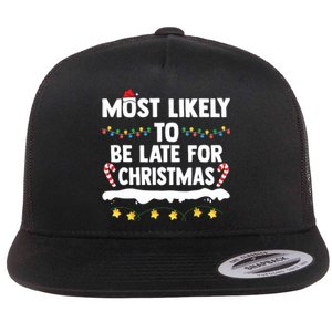 Untitledmost Likely To Be Late For Christmas Matching Family Xmas Flat Bill Trucker Hat