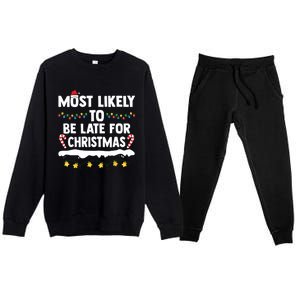 Untitledmost Likely To Be Late For Christmas Matching Family Xmas Premium Crewneck Sweatsuit Set