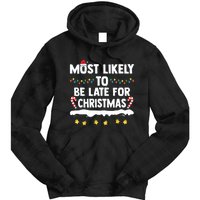 Untitledmost Likely To Be Late For Christmas Matching Family Xmas Tie Dye Hoodie