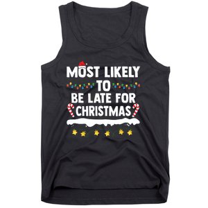 Untitledmost Likely To Be Late For Christmas Matching Family Xmas Tank Top