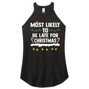 Untitledmost Likely To Be Late For Christmas Matching Family Xmas Women's Perfect Tri Rocker Tank