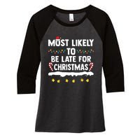 Untitledmost Likely To Be Late For Christmas Matching Family Xmas Women's Tri-Blend 3/4-Sleeve Raglan Shirt