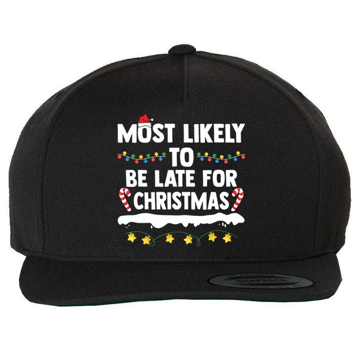 Untitledmost Likely To Be Late For Christmas Matching Family Xmas Wool Snapback Cap