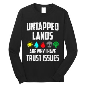 Untapped Lands Trust Issues Funny Magic Geek TCG Long Sleeve Shirt