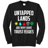 Untapped Lands Trust Issues Funny Magic Geek TCG Sweatshirt