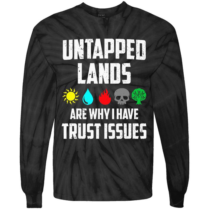 Untapped Lands Trust Issues Funny Magic Geek TCG Tie-Dye Long Sleeve Shirt