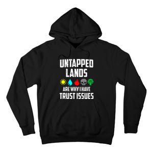 Untapped Lands Trust Issues Funny Magic Geek TCG Tall Hoodie