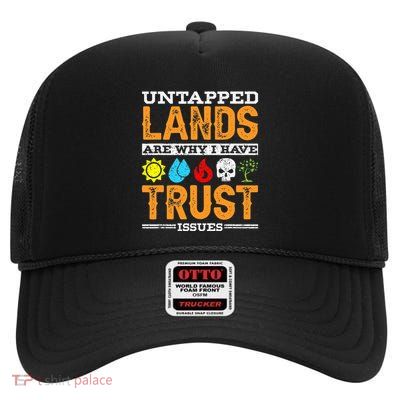 Untapped Lands Trust Issues Funny Magic Geek Tcg High Crown Mesh Back Trucker Hat