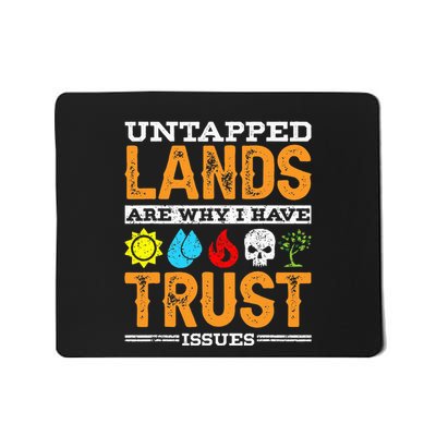 Untapped Lands Trust Issues Funny Magic Geek Tcg Mousepad