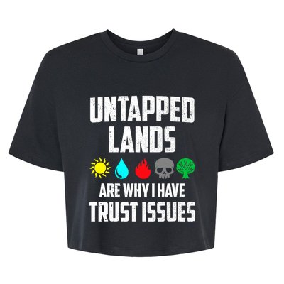 Untapped Lands Trust Issues Magic Funny Geek TCG Bella+Canvas Jersey Crop Tee