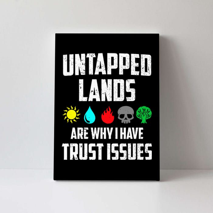 Untapped Lands Trust Issues Magic Funny Geek Tcg Canvas