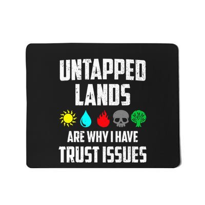 Untapped Lands Trust Issues Magic Funny Geek Tcg Mousepad