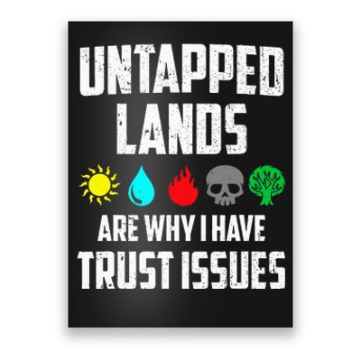 Untapped Lands Trust Issues Magic Funny Geek Tcg Poster