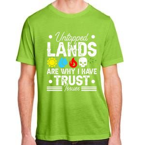 Untapped Lands Trust Issues Funny Magic Geek Tcg Gift Adult ChromaSoft Performance T-Shirt