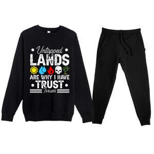 Untapped Lands Trust Issues Funny Magic Geek Tcg Gift Premium Crewneck Sweatsuit Set