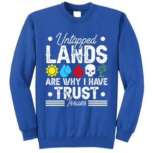 Untapped Lands Trust Issues Funny Magic Geek Tcg Gift Sweatshirt