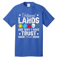 Untapped Lands Trust Issues Funny Magic Geek Tcg Gift Tall T-Shirt