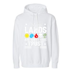 Untapped Lands Trust Issues Funny Magic Geek Tcg Gift Garment-Dyed Fleece Hoodie