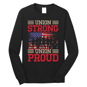 Union Laborer Union Strong Labor Union Worker Union Long Sleeve Shirt