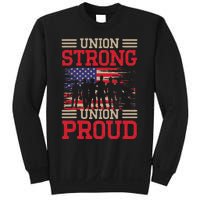 Union Laborer Union Strong Labor Union Worker Union Sweatshirt