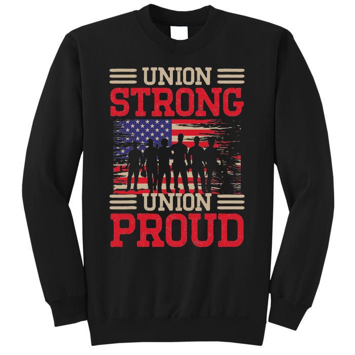 Union Laborer Union Strong Labor Union Worker Union Sweatshirt