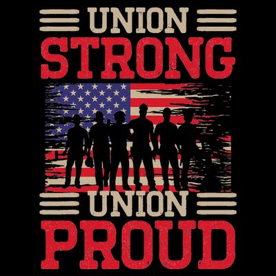 Union Laborer Union Strong Labor Union Worker Union T-Shirt
