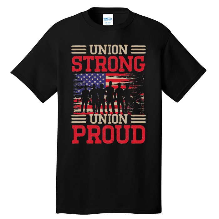 Union Laborer Union Strong Labor Union Worker Union Tall T-Shirt