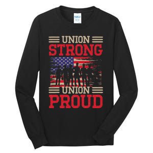 Union Laborer Union Strong Labor Union Worker Union Tall Long Sleeve T-Shirt