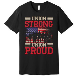 Union Laborer Union Strong Labor Union Worker Union Premium T-Shirt