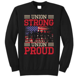 Union Laborer Union Strong Labor Union Worker Union Tall Sweatshirt