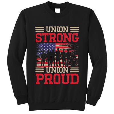 Union Laborer Union Strong Labor Union Worker Union Tall Sweatshirt
