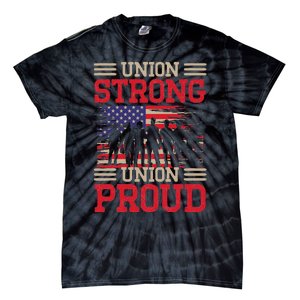 Union Laborer Union Strong Labor Union Worker Union Tie-Dye T-Shirt