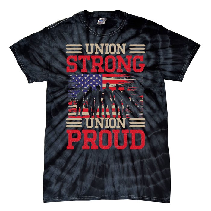 Union Laborer Union Strong Labor Union Worker Union Tie-Dye T-Shirt