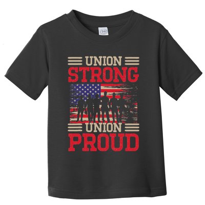 Union Laborer Union Strong Labor Union Worker Union Toddler T-Shirt