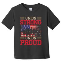 Union Laborer Union Strong Labor Union Worker Union Toddler T-Shirt