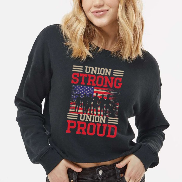 Union Laborer Union Strong Labor Union Worker Union Cropped Pullover Crew