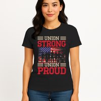 Union Laborer Union Strong Labor Union Worker Union Womens T-Shirt