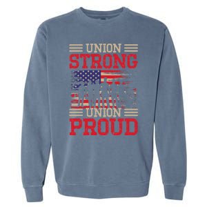 Union Laborer Union Strong Labor Union Worker Union Garment-Dyed Sweatshirt