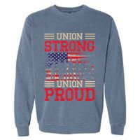 Union Laborer Union Strong Labor Union Worker Union Garment-Dyed Sweatshirt