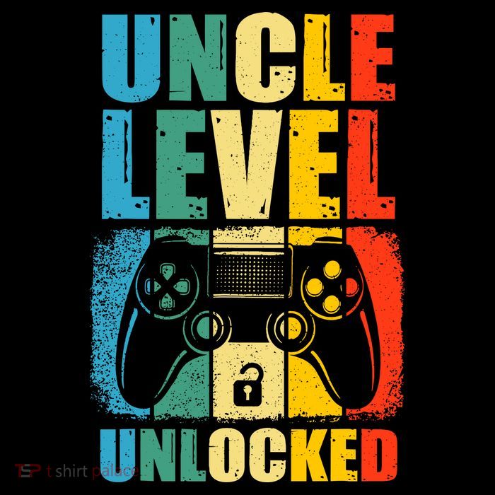 Uncle Level Unlocked Leveled Up To Uncle Promoted To Gamer Bag