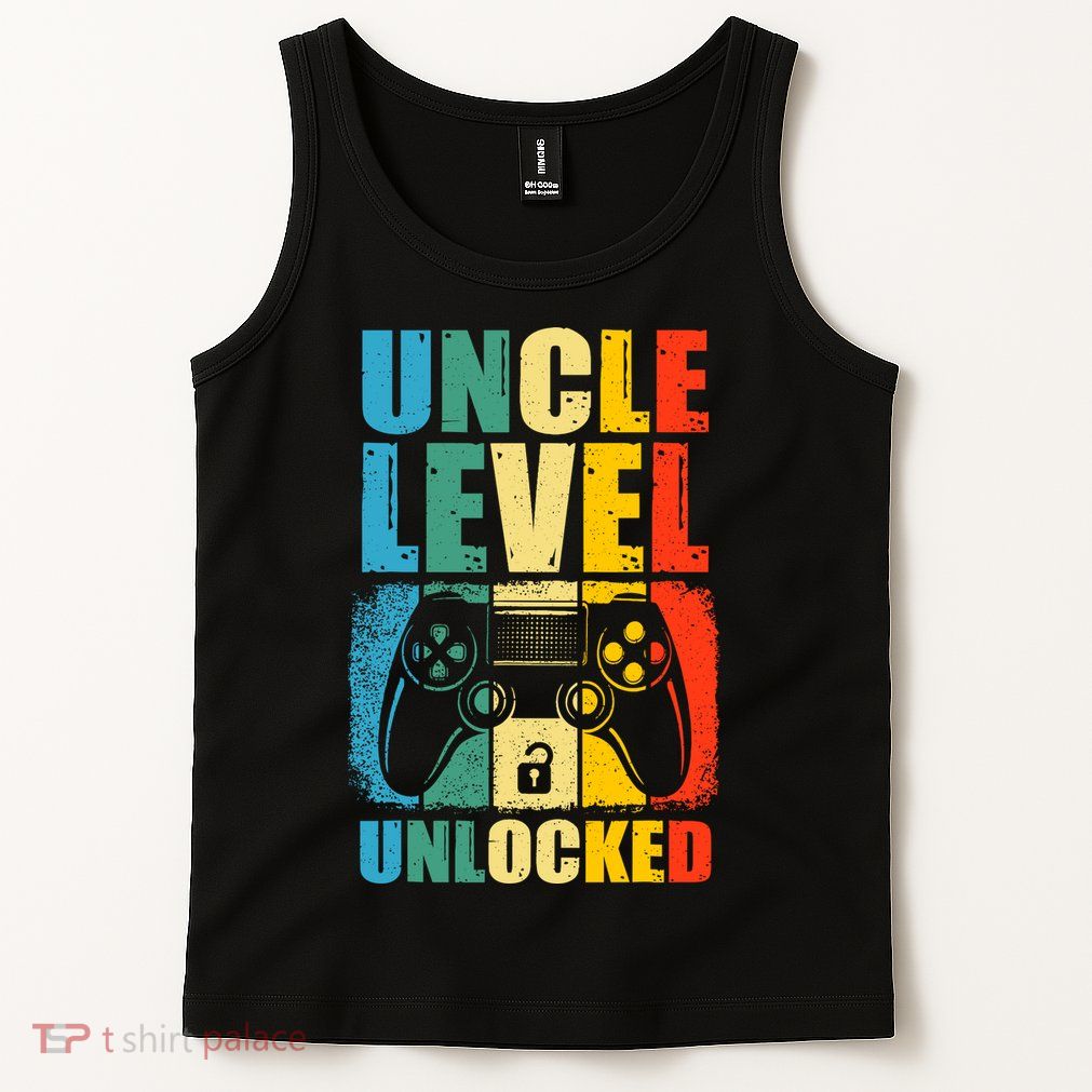 Uncle Level Unlocked Leveled Up To Uncle Promoted To Gamer Tank Top