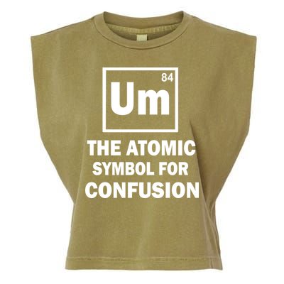 Um The Atomic Symbol For Confusion Garment-Dyed Women's Muscle Tee